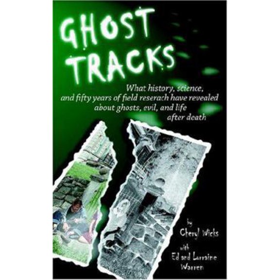 Pre-Owned Ghost Tracks: What history, science, and fifty years of field research have revealed about ghosts, evil, and life after death (Paperback) 1418467677 9781418467678