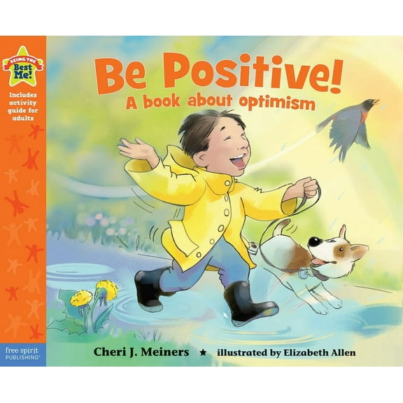 Being the Best Me!(r) Be Positive!: A Book about Optimism, (Paperback)