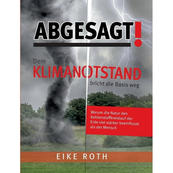 Abgesagt! Dem Klimanotstand bricht die Basis weg, (Paperback)