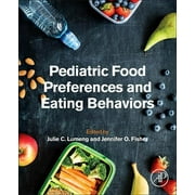 Pediatric Food Preferences and Eating Behaviors (Paperback)