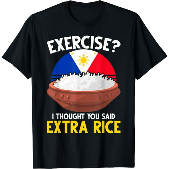 Funny Filipino Pride Extra Rice Filipina Proud Philippines T-Shirt mens t shirt，black，women，funny，misfits，men，journey，t-shirt