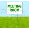 Meeting Room (18" x 24") Yard Sign, Includes Metal Step Stake