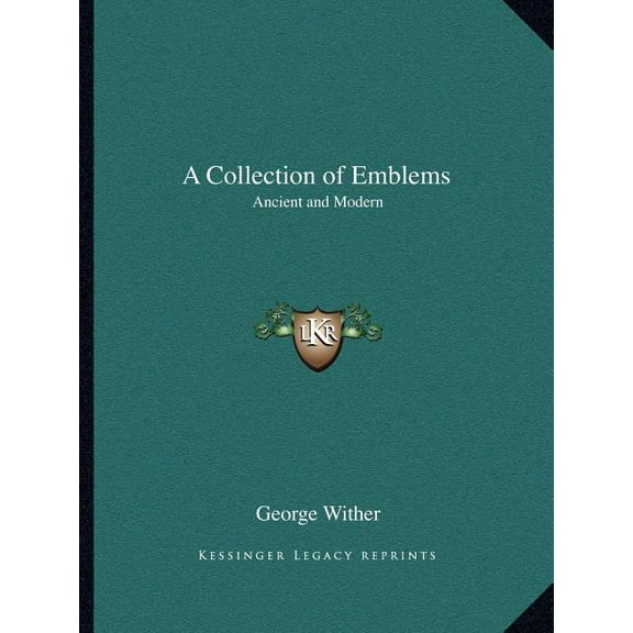 A Collection of Emblems : Ancient and Modern (Paperback)