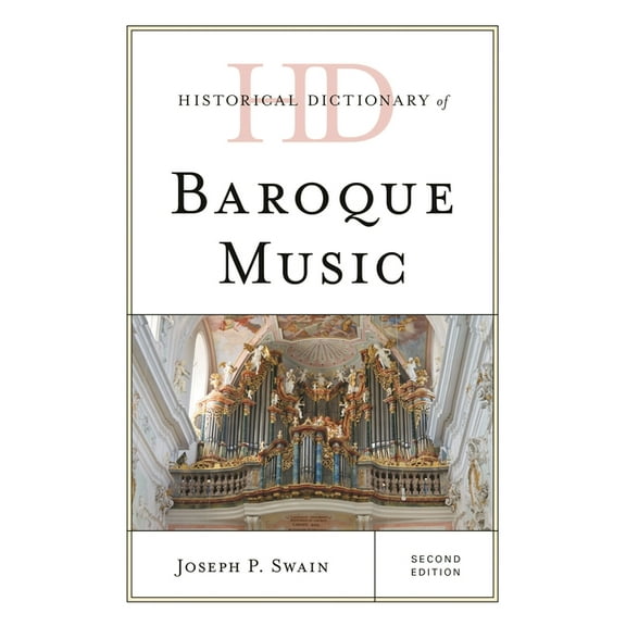 Historical Dictionaries of Literature an Historical Dictionary of Baroque Music, (Hardcover)