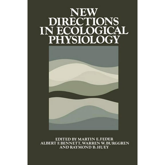 New Directions in Ecological Physiology, (Paperback)