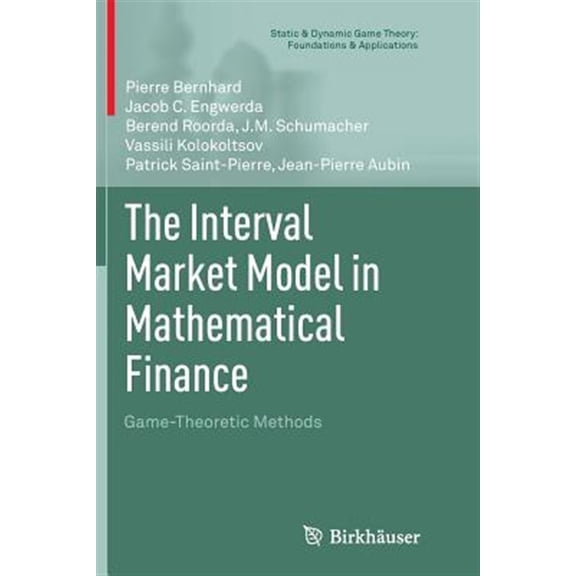 Pre-Owned Static & Dynamic Game Theory: Foundations & Applications: The Interval Market Model in Mathematical Finance (Paperback)