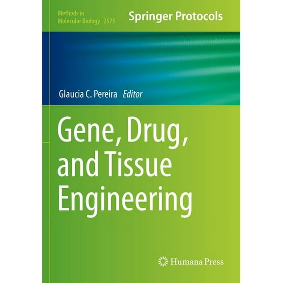 Methods in Molecular Biology Gene, Drug, and Tissue Engineering, Book 2575, (Paperback)