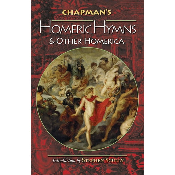 Bollingen Chapman's Homeric Hymns and Other Homerica, Book 169, (Paperback)