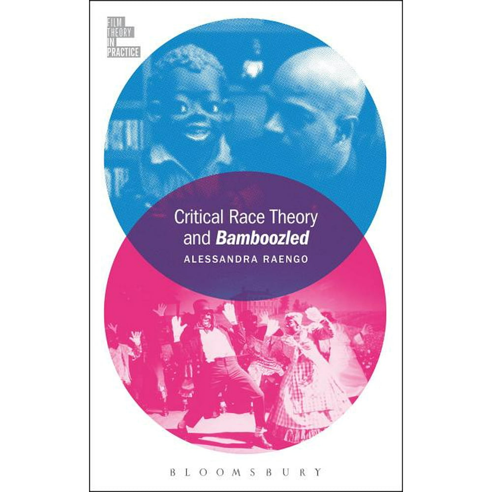 Film Theory in Practice Critical Race Theory and