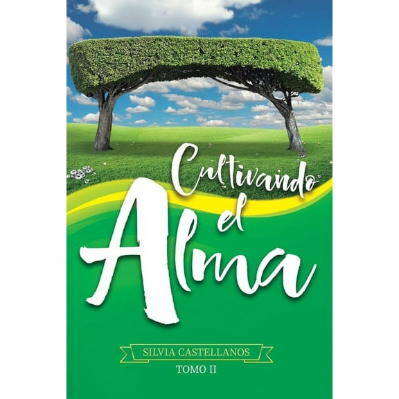 Cultivando El Alma Cultivando El Alma Tomo II, Book 2, (Paperback)