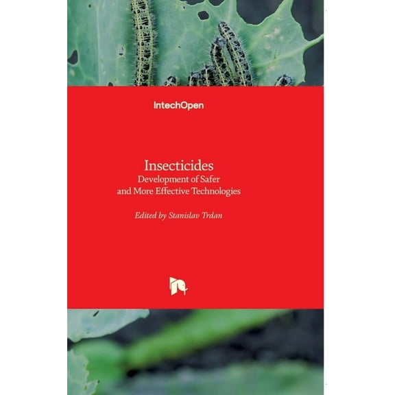 Insecticides: Development of Safer and More Effective Technologies (Hardcover)