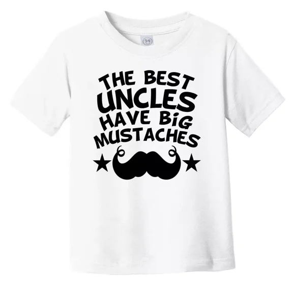 Bella Canvas The Best Uncles Have Big Mustaches - Funny Niece Nephew Toddler Shirt Boys & Girls Shirt, Gift for Baby or Kids