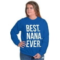thumbnail image 5 of Best Nana Ever Grandmother Grandma Women Crewneck Sweatshirt Brisco Brands M, 5 of 6