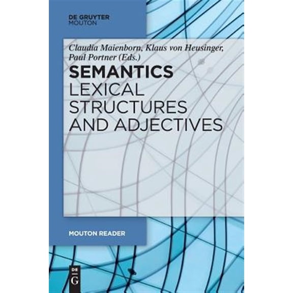 Pre-Owned Mouton Reader Semantics - Lexical Structures and Adjectives, (Paperback)