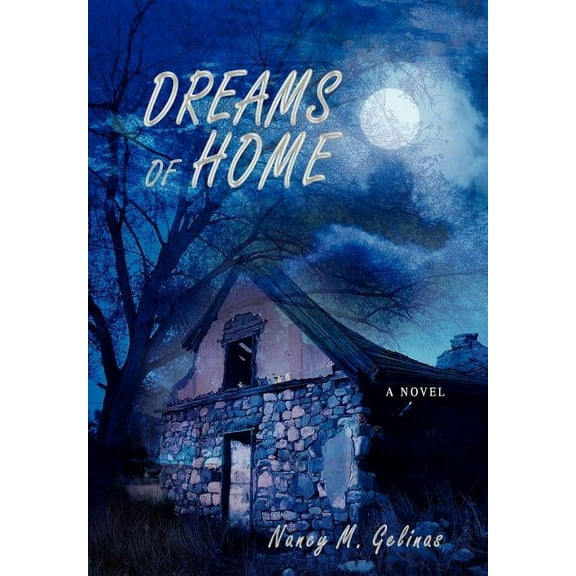 Dreams of Home : A Novel