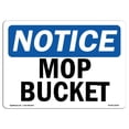 thumbnail image 1 of SignMission OS-NS-A-1218-L-14243 12 x 18 in. OSHA Notice Sign - Mop Bucket, 1 of 1