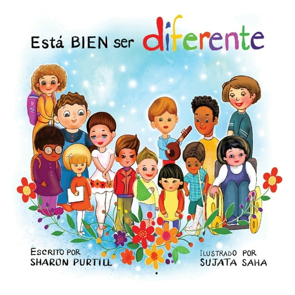 Está BIEN ser diferente: Un libro infantil ilustrado sobre la diversidad y la empatÃa, (Paperback)