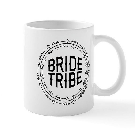 CafePress - Bride Tribe - 11 oz Ceramic Mug - Novelty Coffee Tea Cup