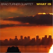 Brad Turner Quartet What Is (CD)