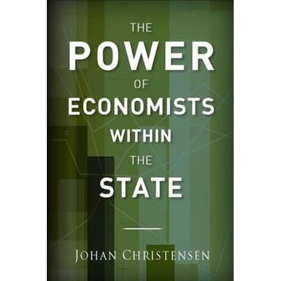 The Power of Economists within the State (Hardcover)