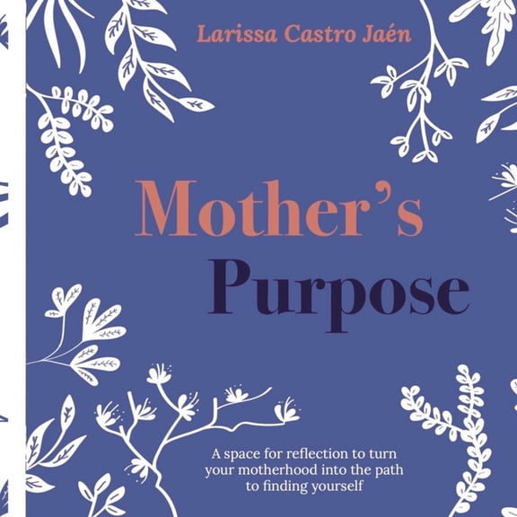 Mother's Purpose, (Paperback)