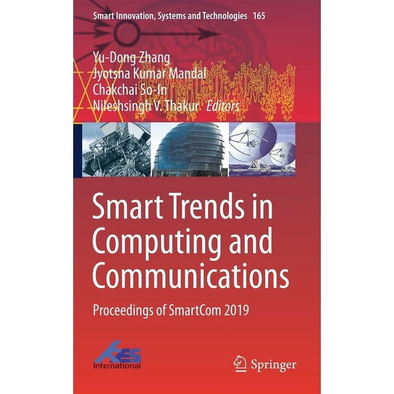 Smart Innovation, Systems and Technologi Smart Trends in Computing and Communications: Proceedings of Smartcom 2019, Book 165, (Hardcover)