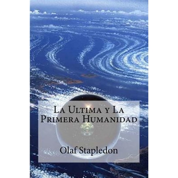 Pre-Owned La Ultima Y La Primera Humanidad/ The last and first Humanity