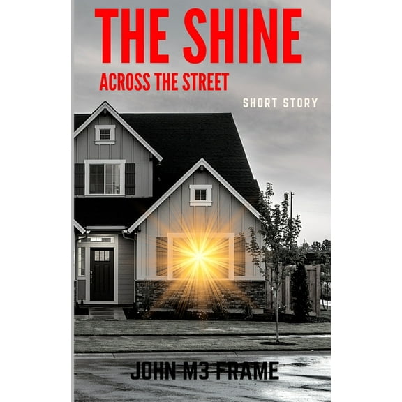 The Shine Across the Street : Short Story (Paperback)