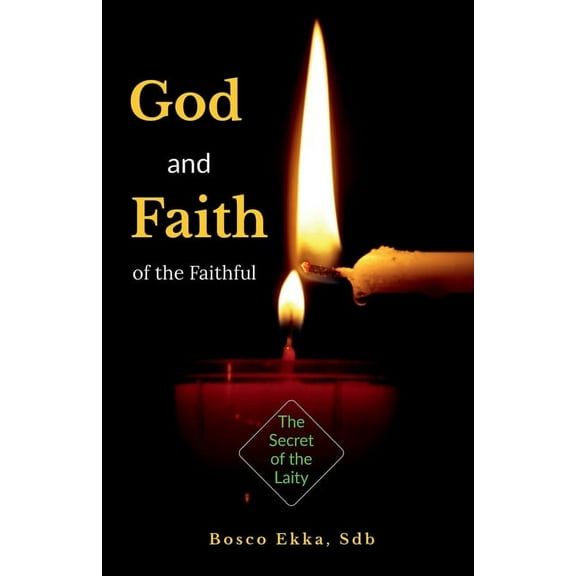 God and Faith of the Faithful, (Paperback)