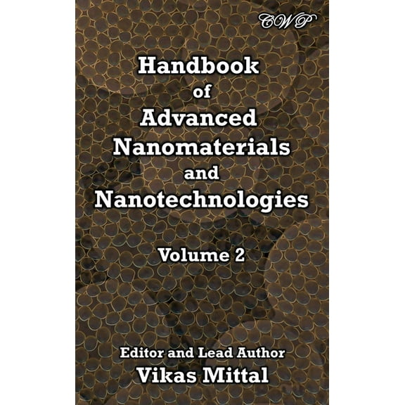 Nanomaterials and Nanotechnology Handbook of Advanced Nanomaterials and Nanotechnologies, Volume 2, (Hardcover)