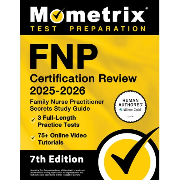 Fnp Certification Review 2025-2026 - 3 Full-Length Practice Tests, 75  Online Video Tutorials, Family Nurse Practitioner, (Paperback)