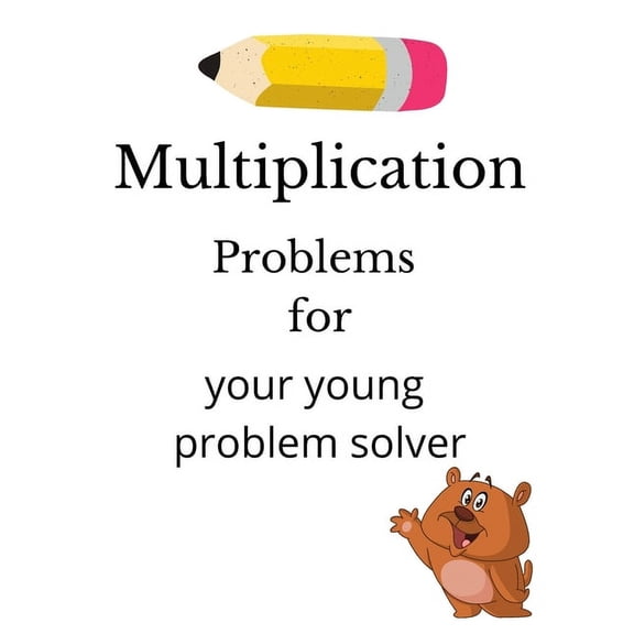 Multiplication Problems: for your young problem solver, (Paperback)