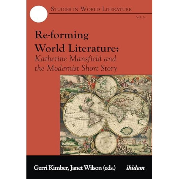 Pre-Owned Re-forming World Literature: Katherine Mansfield and the Modernist Short Story (Studies in World Literature), 9783838211138, 3838211138, Paperback, New edition
