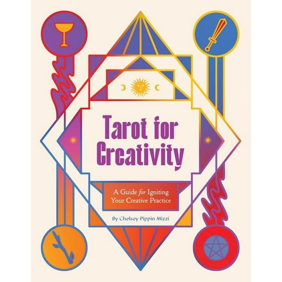Tarot for Creativity: A Guide for Igniting Your Creative Practice, (Paperback)