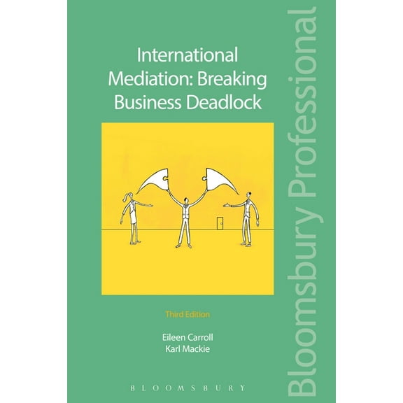International Mediation: Breaking Business Deadlock, (Paperback)