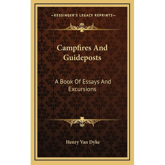 Campfires And Guideposts: A Book Of Essays And Excursions (Hardcover)