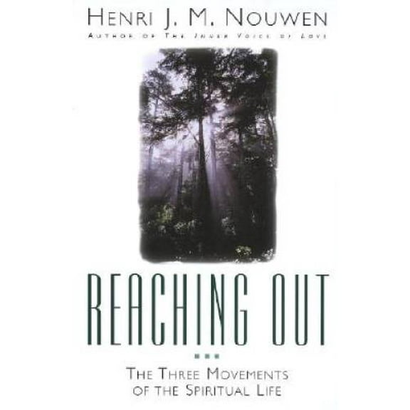 Reaching Out: The Three Movements of the Spiritual Life (Paperback 9780385236829) by Henri J M Nouwen