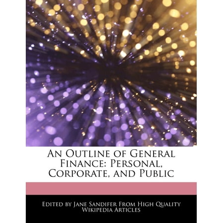 An Outline of General Finance : Personal, Corporate, and Public -  Jane Sandifer