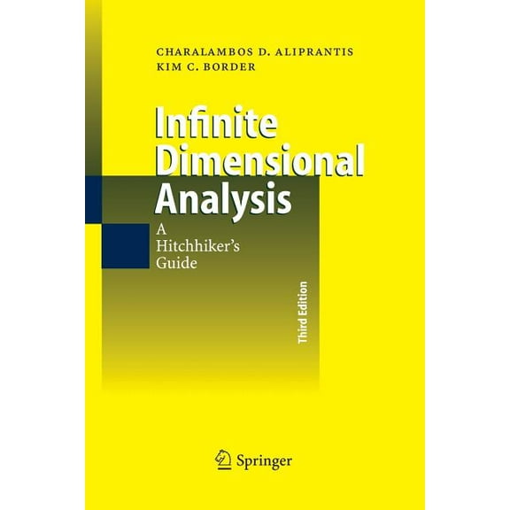 Infinite Dimensional Analysis: A Hitchhiker's Guide, (Paperback)