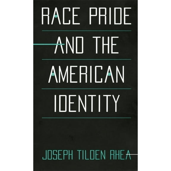 Race Pride and the American Identity (Paperback)
