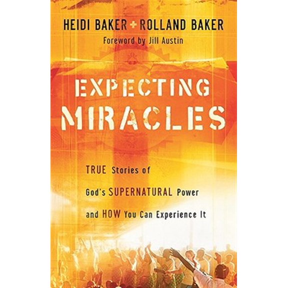 Pre-Owned Expecting Miracles: True Stories of God's Supernatural Power and How You Can Experience It (Paperback) 0800794346 9780800794347