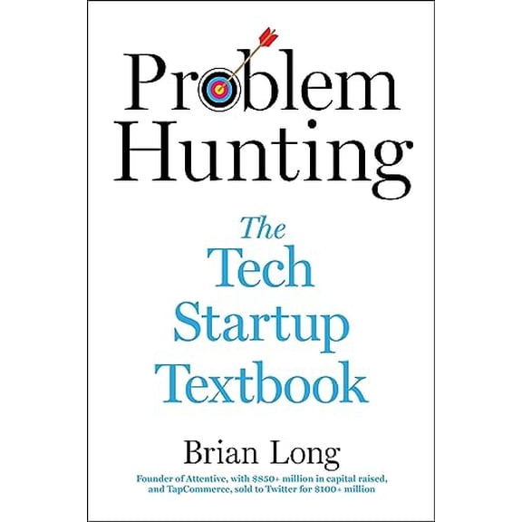 Pre-Owned Problem Hunting: The Tech Startup Textbook (Hardcover) 1510777962 9781510777965