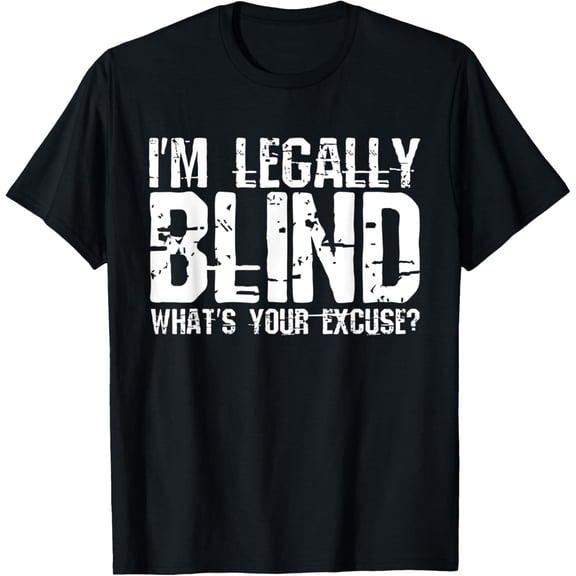 I'm Legally Blind Not Stupid - Blindness Visually Impaired T-ShirtMen and women, White Black T-shirt, size: Extra large S-1094XL