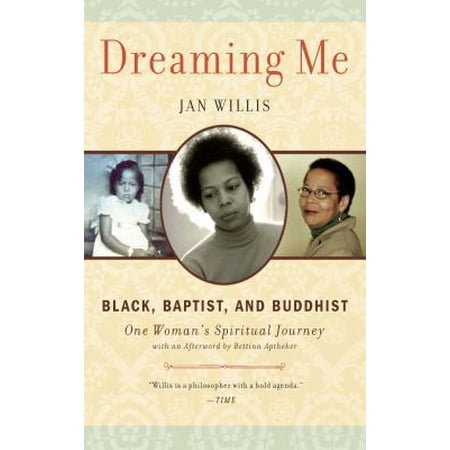 Pre-Owned Dreaming Me: Black Baptist and Buddhist -- One Woman s Spiritual Journey (Paperback) 0861715489 9780861715480