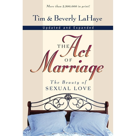 The Act of Marriage: The Beauty of Sexual Love, (Paperback)