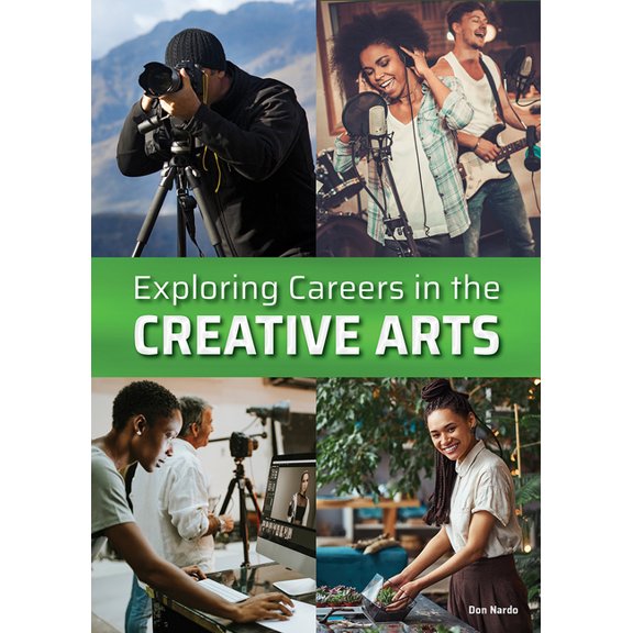 Exploring Careers in the Creative Arts, (Hardcover)