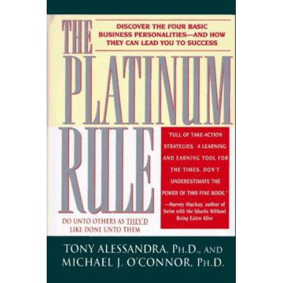 Pre-Owned The Platinum Rule: Discover the Four Basic Business Personalities-And How They Can Lead You to Success (Hardcover) 0446519707 9780446519700