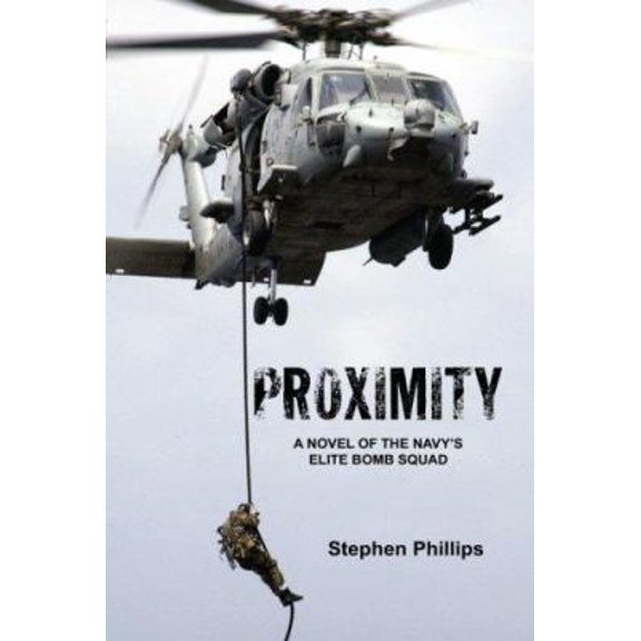 Pre-Owned Proximity: A Novel of the Navy's Elite Bomb Squad (Paperback) 1425751563 9781425751562
