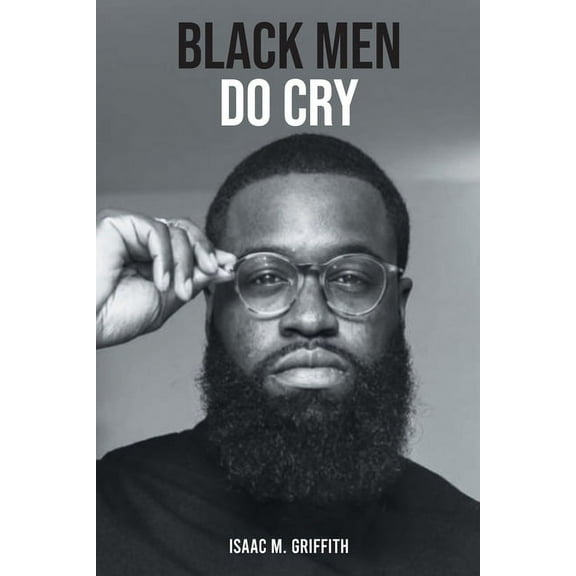 Black Men Do Cry, (Paperback)