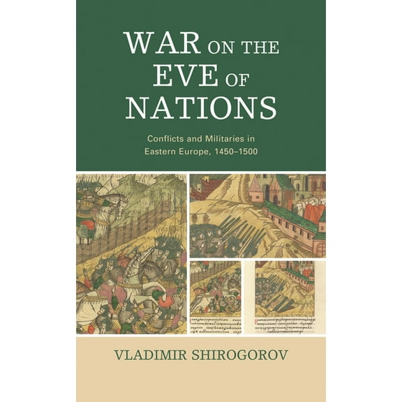 War on the Eve of Nations: Conflicts and Militaries in Eastern Europe, 1450-1500, (Hardcover)